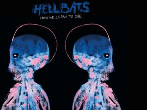How we learn to die – Hellbats – Vinyl 12″ – EP Limited edition – Devil Rats records- Cover M. Messagier